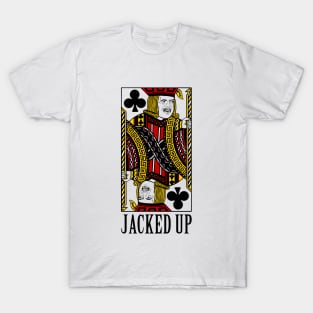 Jacked Up T-Shirt